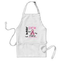 Breast Cancer I WEAR PINK FOR MY FRIEND 43 Apron
