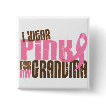 Breast Cancer I WEAR PINK FOR MY GRANDMA 6.3
