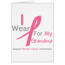 Breast Cancer I Wear Pink For My Grandma Cards