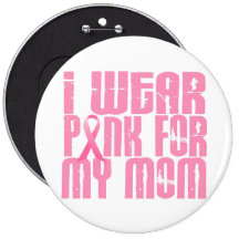 BREAST CANCER I Wear Pink For My Mom 16