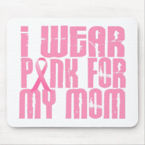 BREAST CANCER I Wear Pink For My Mom 16
