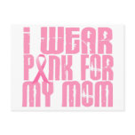 BREAST CANCER I Wear Pink For My Mom 16