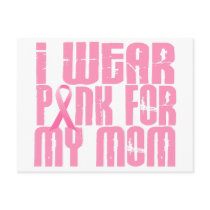 BREAST CANCER I Wear Pink For My Mom 16