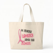 Breast Cancer I Wear Pink For My Mom 37 Canvas Bags