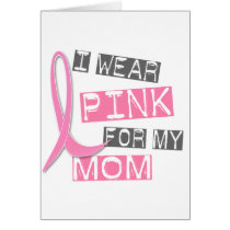 Breast Cancer I Wear Pink For My Mom 37