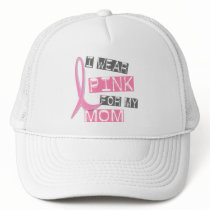 Breast Cancer I Wear Pink For My Mom 37
