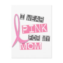 Breast Cancer I Wear Pink For My Mom 37