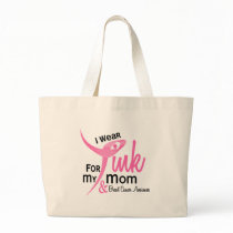 BREAST CANCER I Wear Pink For My Mom 41 Bags