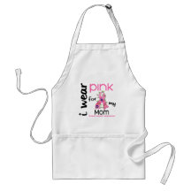 Breast Cancer I WEAR PINK FOR MY MOM 43 Apron