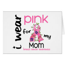 Breast Cancer I WEAR PINK FOR MY MOM 43 Greeting Cards