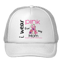 Breast Cancer I WEAR PINK FOR MY MOM 43 Trucker Hats