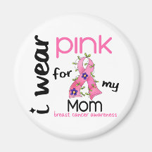 Breast Cancer I WEAR PINK FOR MY MOM 43 Fridge Magnets
