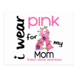 Breast Cancer I WEAR PINK FOR MY MOM 43 Postcard