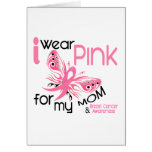 Breast Cancer I WEAR PINK FOR MY MOM 45 Card