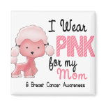 Breast Cancer I Wear Pink For My Mom 47