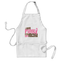 Breast Cancer I WEAR PINK FOR MY MOM 6.3 Aprons