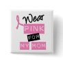 Breast Cancer I Wear Pink For My Mom