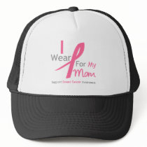 Breast Cancer I Wear Pink For My Mom Hats