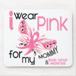 Breast Cancer I WEAR PINK FOR MY MOMMY 45 Mouse Pads