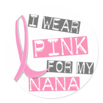 Breast Cancer I Wear Pink For My Nana 37