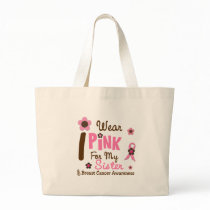 Breast Cancer I Wear Pink For My Sister 12 Bags