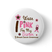 Breast Cancer I Wear Pink For My Sister 12