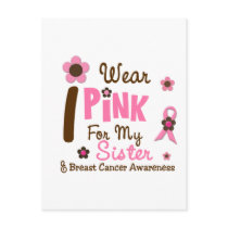 Breast Cancer I Wear Pink For My Sister 12