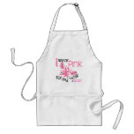 Breast Cancer I WEAR PINK FOR MY SISTER 45 Apron