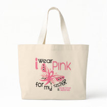 Breast Cancer I WEAR PINK FOR MY SISTER 45 Tote Bag