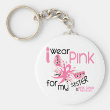 Breast Cancer I WEAR PINK FOR MY SISTER 45 Keychain
