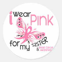 Breast Cancer I WEAR PINK FOR MY SISTER 45 Sticker