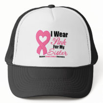 Breast Cancer: I Wear Pink For My Sister Hats