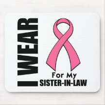 Breast Cancer I Wear Pink For My Sister-in-Law Mouse Mats