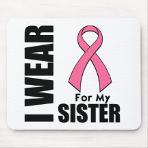 Breast Cancer I Wear Pink For My Sister Mouse Mat