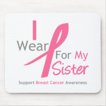 Breast Cancer I Wear Pink For My Sister Mouse Pads