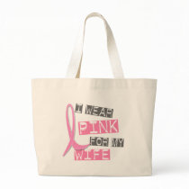 Breast Cancer I Wear Pink For My Wife 37 Canvas Bag