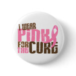 Breast Cancer I WEAR PINK FOR THE CURE 6.3