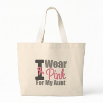 Breast Cancer I Wear Pink Ribbon For My Aunt Tote Bags