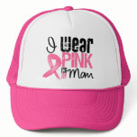 Breast Cancer I Wear Pink Ribbon For My Mom Hats