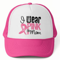 Breast Cancer I Wear Pink Ribbon For My Mom Hats