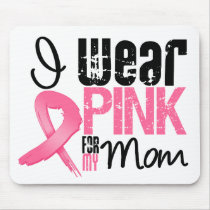 Breast Cancer I Wear Pink Ribbon For My Mom Mouse Mats