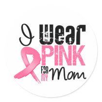 Breast Cancer I Wear Pink Ribbon For My Mom Stickers