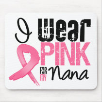 Breast Cancer I Wear Pink Ribbon For My Nana Mouse Mats