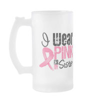 Breast Cancer I Wear Pink Ribbon For My Sister Coffee Mugs