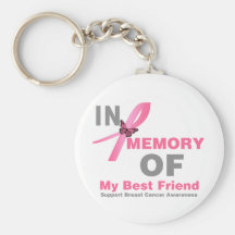Breast Cancer In Memory of My Best Friend Key Chains