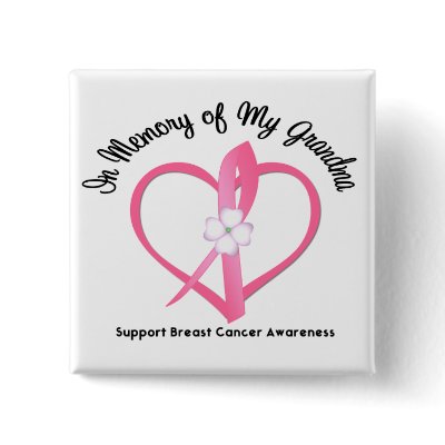 Breast Cancer In Memory of My Grandma Pins by giftsforawareness