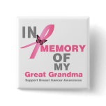 Breast Cancer In Memory of My Great Grandma Buttons