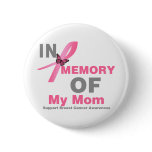 Breast Cancer In Memory of My Mom Pins