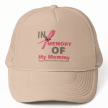 Breast Cancer In Memory of My Mommy Trucker Hat