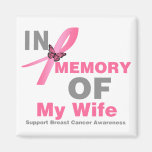 Breast Cancer In Memory of My Wife Magnet